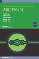 Organ Printing (Second Edition) 0750351209 Book Cover