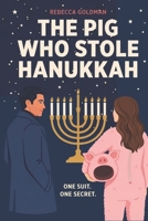 The Pig Who Stole Hanukkah B0HD9N8MDC Book Cover