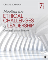 Meeting the Ethical Challenges of Leadership: Casting Light or Shadow 0761923349 Book Cover
