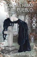 Por las hijas de mi pueblo B0BZ6SLXJC Book Cover