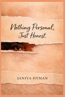 Nothing Personal, Just Honest B0GQSSGWNB Book Cover
