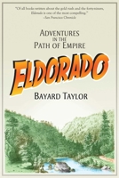 Eldorado: Adventures in the Path of Empire (California Legacy Book) 0803294131 Book Cover