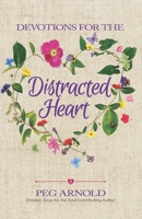 Devotions for the Distracted Heart 1732769923 Book Cover