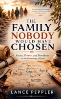 The Family Nobody Would Have Chosen B0H9JQCWJC Book Cover