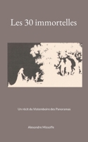 Les 30 immortelles (French Edition) 295821284X Book Cover