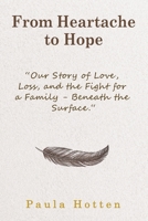 From Heartache to Hope 1835389406 Book Cover
