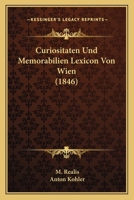 Curiositaten Und Memorabilien Lexicon Von Wien (1846) 1166785300 Book Cover