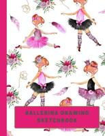 Ballerina Drawing Sketchbook: Large Sketchbook with Bonus Coloring Pages size 8.5 x 11, Works Great with Colored Pencils, Markers or Crayons (Kids Drawing Books) 1096591103 Book Cover