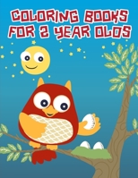 Coloring Books For 2 Year Olds: An Adult Coloring Book with Fun, Easy, and Relaxing Coloring Pages for Animal Lovers 1678771627 Book Cover