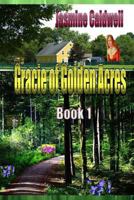 Gracie of Golden Acres 1519337035 Book Cover