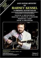 Jazz Guitar Artistry of Barney Kessel, Vol. 3 0634023233 Book Cover