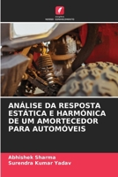 Análise Da Resposta Estática E Harmónica de Um Amortecedor Para Automóveis (Portuguese Edition) 6206906191 Book Cover