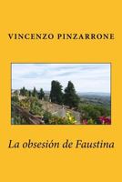 La Obsesi�n de Faustina 1530355893 Book Cover