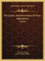 The Causes And Prevention Of Near-Sightedness 1162018046 Book Cover