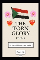 The Torn Glory – Part Three: Songs of Pain, Faith, and Rebirth B0FV2QDKNZ Book Cover