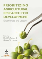 Prioritizing Agricultural Research for Development: Experiences and Lessons 1845935667 Book Cover