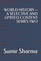 World History - A Selective and Limited Content Series Two B086Y6HGT9 Book Cover