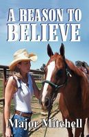 A Reason to Believe 0979889839 Book Cover