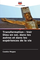 Transformation : Voir Dieu en soi, dans les autres et dans les expériences de la vie (French Edition) 6208670276 Book Cover