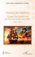 François Martin: Voyage d’un apothicaire de Vitré aux Indes orientales (1601-1603) (Médecine À Travers Les Siècles) (French Edition) 2336502364 Book Cover