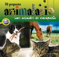 Mi pequeño animalario: Los animales de compañía (2) 8496754413 Book Cover