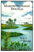 Marjory Stoneman Douglas: Voice of the River : An Autobiography 0910923949 Book Cover