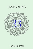 Unspiraling 33 B0CQ6YTCPQ Book Cover
