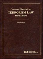 Cases and Materials in Terrorism Law, Third Edition 193326411X Book Cover