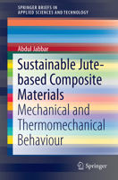 Sustainable Jute-Based Composite Materials: Mechanical and Thermomechanical Behaviour 331965456X Book Cover