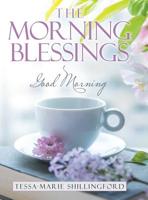 The Morning Blessings: Good Morning 1480877530 Book Cover