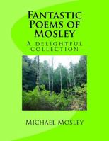Fantastic Poems of Mosley 1976360293 Book Cover