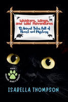 Whiskers, Wings, and Wild Adventures: 12 Animal Tales Full of Heart and Mystery (Whiskers, Wings & Wonders) B0F978QN16 Book Cover