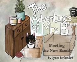 The Adventures of Mrs. B: Meeting the New Family 1732125007 Book Cover