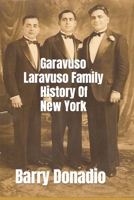 Garavuso Laravuso Family History Of New York B0C12DKMNJ Book Cover