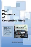 The Elements of Computing Style: 200+ Tips for Busy Knowledge Workers 1500972096 Book Cover