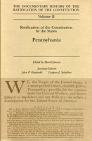 Ratification Constitution V2: Ratification by the States: Pennsylvania (Ratification of the Constitution) 087020159X Book Cover