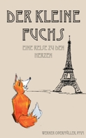 Der Kleine Fuchs: Eine Reise zu den Herzen (German Edition) 3819224505 Book Cover