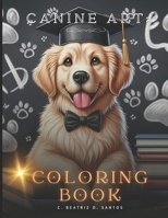 Canine Art: Coloring Book B0CTX3QZSN Book Cover