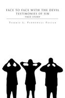 Face to Face with the Devil - Testimonies of Sin 1468556851 Book Cover