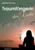 Traumfängerin der Liebe 3749481202 Book Cover