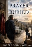 THE PRAYER I BURIED: Hope Across Borders Series- UK B0HJ6LMGDX Book Cover