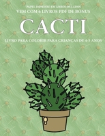 Livro para colorir para crianças de 4-5 anos (Cacti): Este livro tem 40 páginas coloridas sem stress para reduzir a frustração e melhorar a confiança. ... a exercitar as suas capa (Portuguese Edition) 1800140339 Book Cover