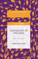 Sociology in Poland: To Be Continued? 1137581867 Book Cover