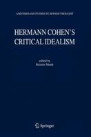 Hermann Cohen's Critical Idealism 1402040466 Book Cover
