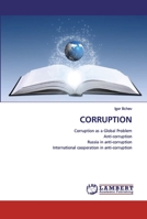 CORRUPTION: Corruption as a Global ProblemAnti-corruptionRussia in anti-corruptionInternational cooperation in anti-corruption 6202522763 Book Cover