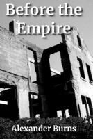 Before the Empire 1720110468 Book Cover