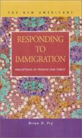 Responding to Immigration: Perceptions of Promise and Threat (New Americans (LFB Scholarly Publishing LLC.) (New Americans (Lfb Scholarly Publishing Llc).) 1931202141 Book Cover