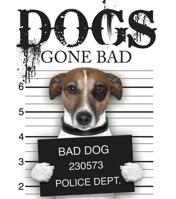 Dogs Gone Bad 1782743219 Book Cover