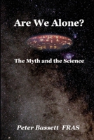 Are We Alone?: The Myth and the Science B&W 1541028112 Book Cover