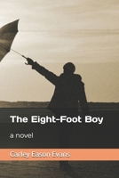The Eight-Foot Boy 1484057961 Book Cover